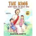 thumbnail image 1 of King Jesus The King Who Came to Save You: The Gospel Message for Children, Book 1, (Paperback), 1 of 1