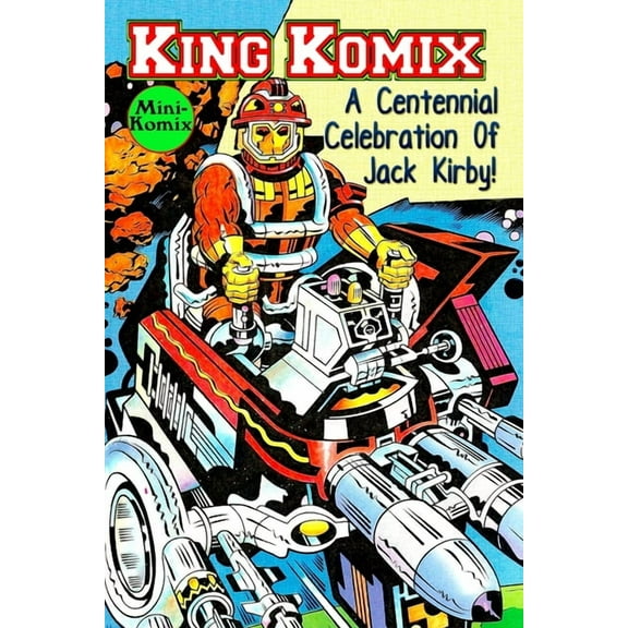 King Komix: A Centennial Celebration Of Jack Kirby, (Paperback)
