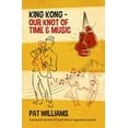 thumbnail image 1 of Pre-Owned King Kong - Our Knot of Time and Music : A Personal Memoir of South Africa's Legendary Musical 9781846276538, 1 of 1