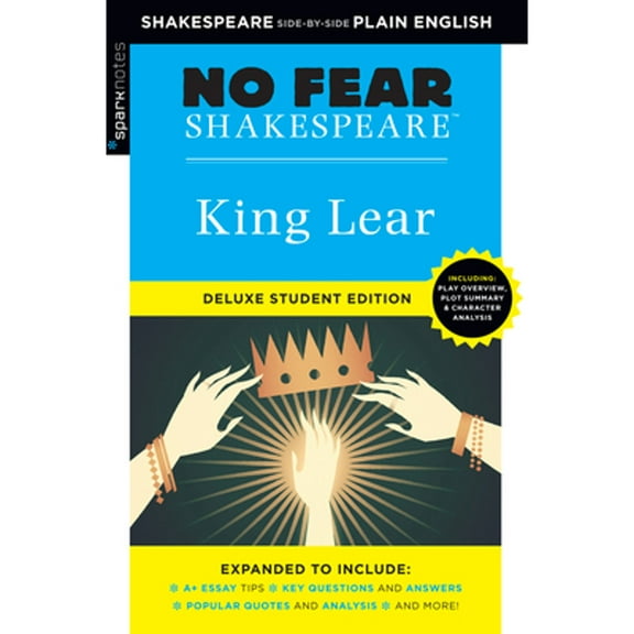 Pre-Owned King Lear: No Fear Shakespeare Deluxe Student Editions - Shakespeare Side-By-Side Plain English (Paperback) 1411479661 9781411479661