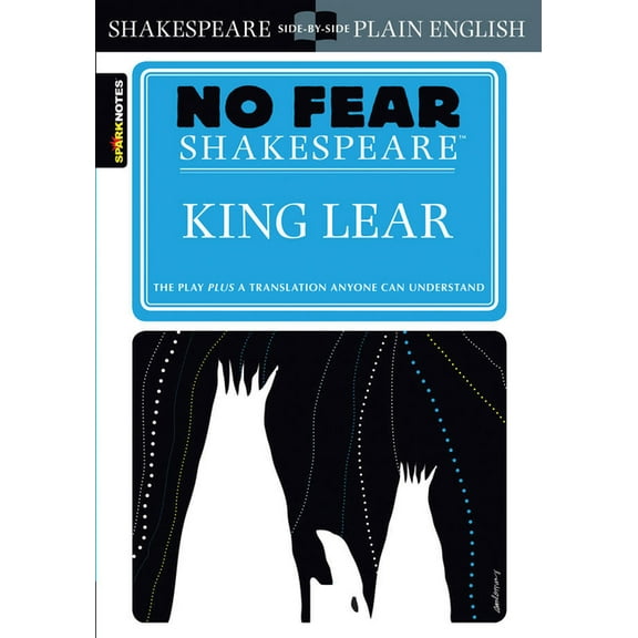 Sparknotes No Fear Shakespeare King Lear: No Fear Shakespeare Side-By-Side Plain English, Book 6, (Paperback)