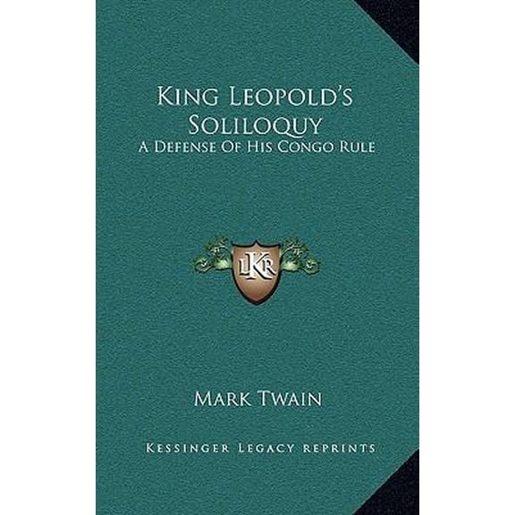 King Leopold's Soliloquy: A Defense of His Congo Rule Hardcover