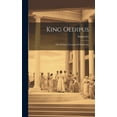 thumbnail image 1 of King Oedipus: The Oedipus Tyrannus Of Sophocles (Hardcover), 1 of 1