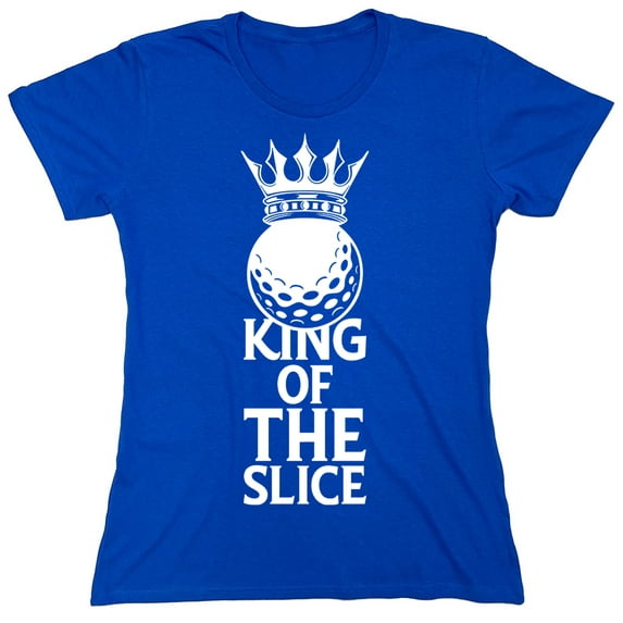 King Of The Slice Sarcastic Humor Novelty Funny Women's Casual Tees