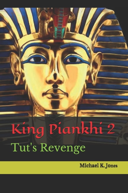 King Piankhi 2: Tut's Revenge (Paperback)