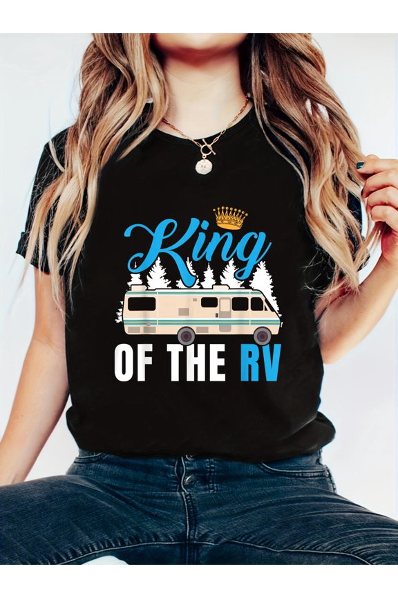 King of The RV Camper RV Owner Funny Gift T Shirt for Dad T-Shirt - Soft 100% Cotton, Breathable, Casual Short Sleeve Top for Spring & Summer for T-Shirt Lovers