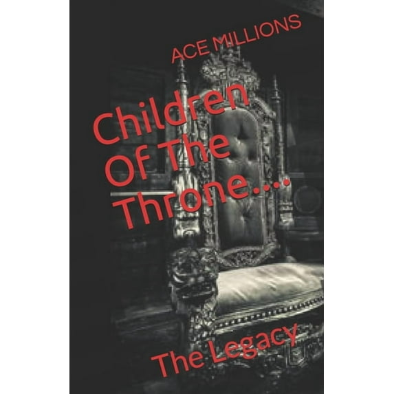 King Rome: Children Of The Throne.... : The Legacy (Series #2) (Paperback)
