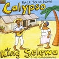 thumbnail image 1 of King Selewa & His Calypsonians - Calypso: Back to Mi Home - Music & Performance - CD, 1 of 1
