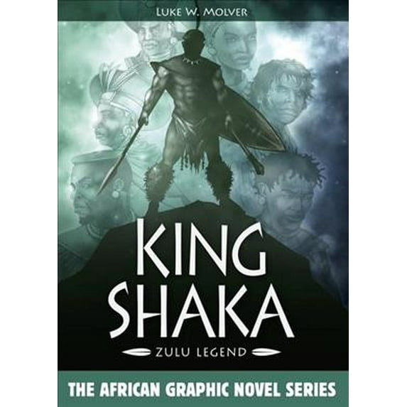 Pre-Owned King Shaka: Zulu Legend (Hardcover) 1946498904 9781946498908