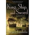 thumbnail image 1 of Pre-Owned King, Ship, and Sword: An Alan Lewrie Naval Adventure (Alan Lewrie Naval Adventures) Hardcover, 1 of 1