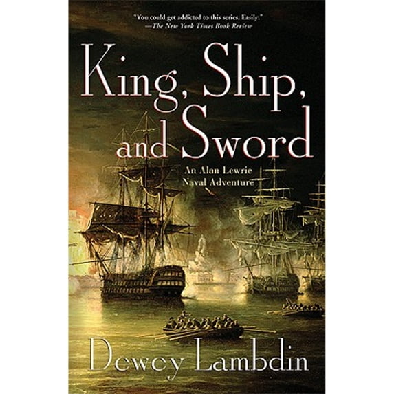 Pre-Owned King, Ship, and Sword: An Alan Lewrie Naval Adventure (Alan Lewrie Naval Adventures) Hardcover