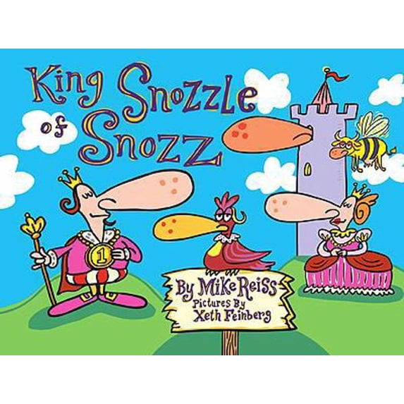 Pre-Owned King Snozzle of Snozz (Hardcover) 1592994563 9781592994564