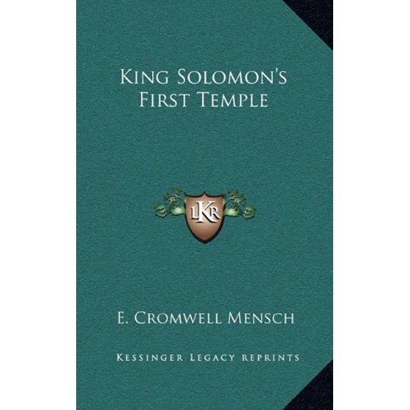 King Solomons First Temple Paperback 1162731931 9781162731933 E. Cromwell Mensch