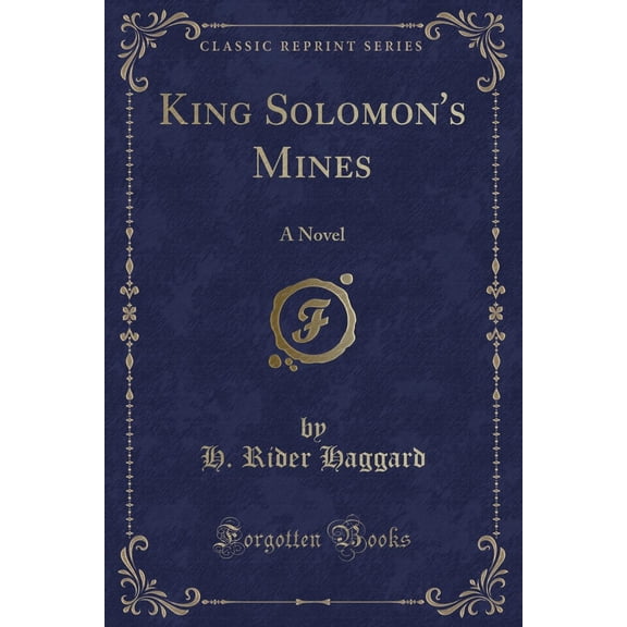 King Solomon's Mines: A Novel (Classic Reprint) (Paperback)