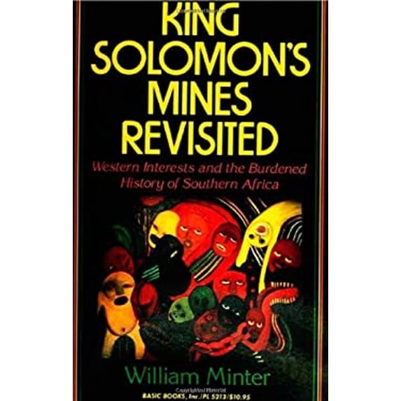 Pre-Owned King Solomon's Mines Revisited : Western Interests and the Burdened History of Southern Africa (Paperback) 9780465037247