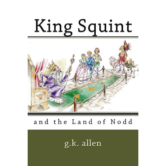 King Squint: King Squint : and the Land of Nodd (Series #1) (Paperback)