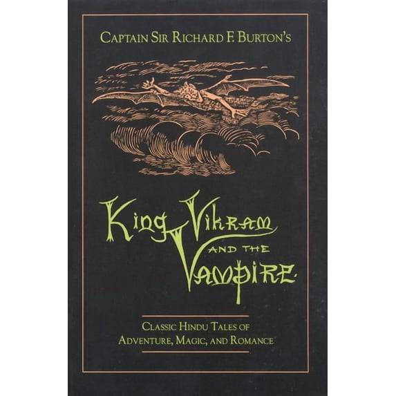 King Vikram and the Vampire: Classic Hindu Tales of Adventure, Magic, and Romance, (Paperback)