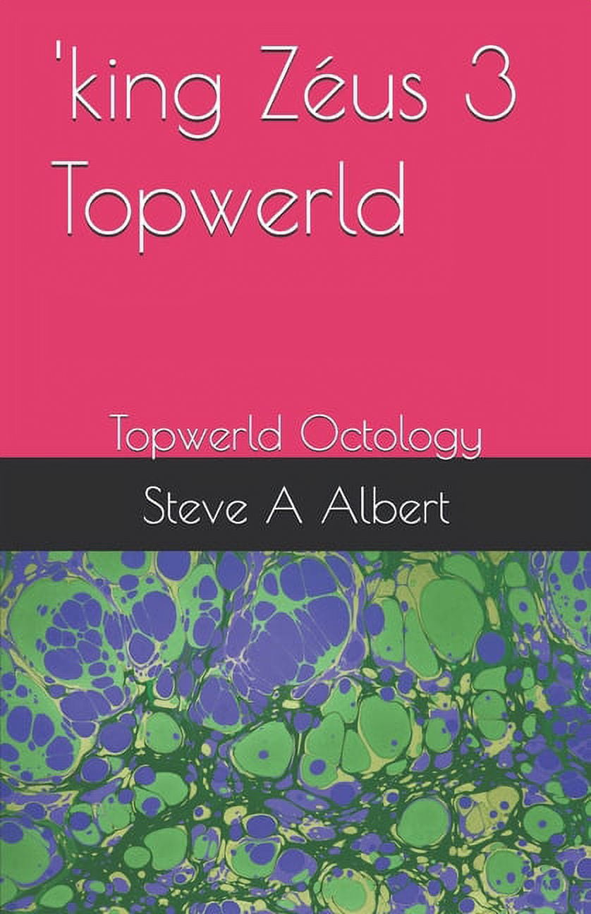 King Zéus: 'king Zéus 3 Topwerld: Topwerld Octology (Paperback)