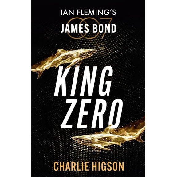 James Bond King Zero: Featuring Ian Fleming's James Bond, (Hardcover)