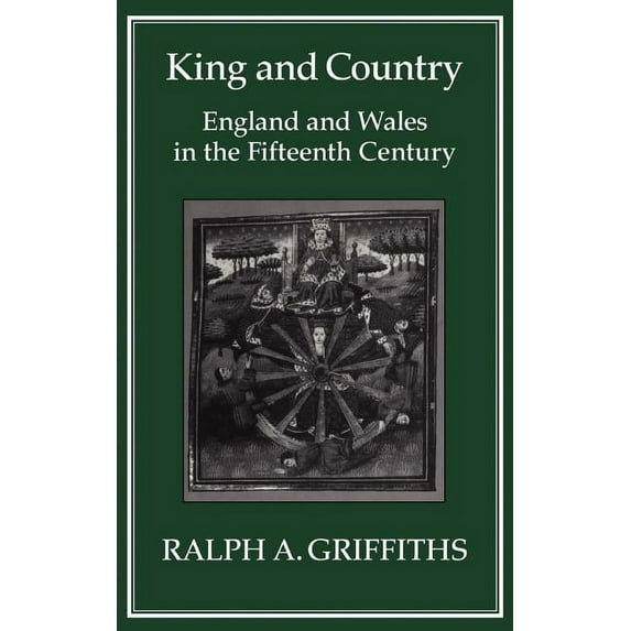 King and Country: England and Wales in the Fifteenth Century, (Hardcover)