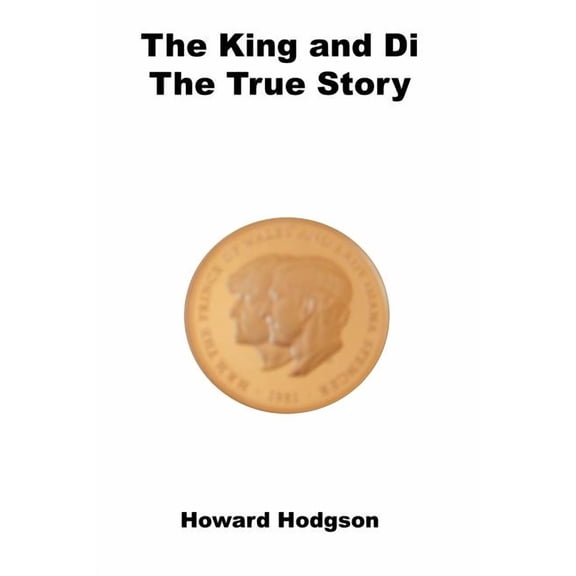 The King and Di: The True Story, (Paperback)