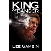 King of Bangor Paperback by Stephen King, Lee Gambin