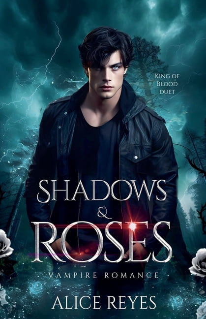 King of Blood Shadows & Roses: Vampire Romance, Book 1, (Paperback)