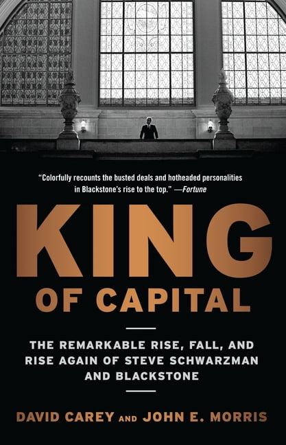 King of Capital: The Remarkable Rise, Fall, and Rise Again