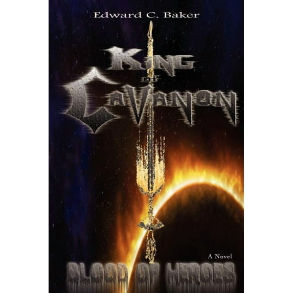 King of Cavanon : Blood of Heroes