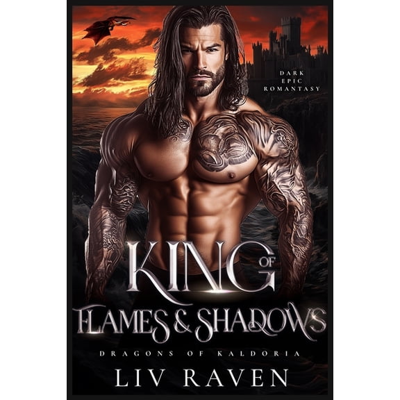 Dragons of Kaldoria King of Flames and Shadows: Dark Epic Romantasy, Book 1, (Paperback)