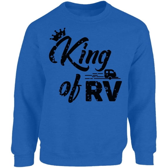 King of RV Graphic Sweatshirt - S M L XL 2XL 3XL 4XL 5XL Outdoor Unisex Crewneck - Camping Graphic Tee Long Sleeve