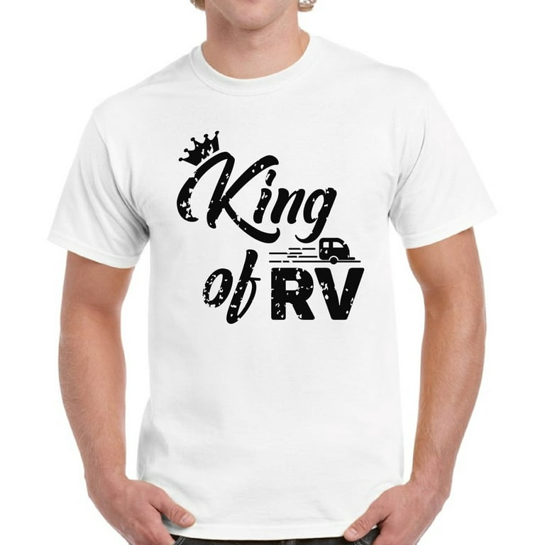 King Of The RV T-Shirt King Of The RV T-Shirt
