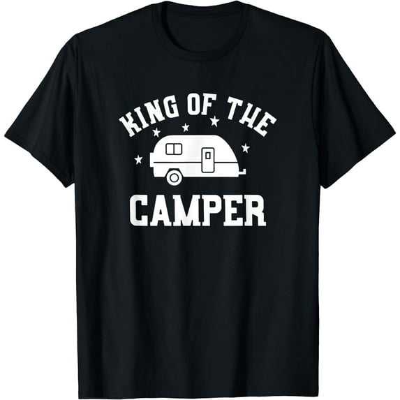 King of The Camper - Funny RV Camper Shirt