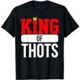 thumbnail image 1 of King of Thots, King of Women Funny Slang Word T shirt T-Shirt, 1 of 5