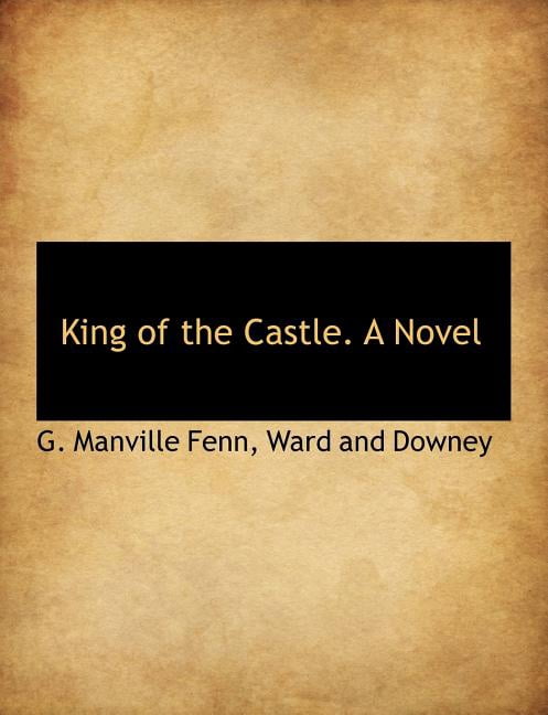 King of the Castle. a Novel (Paperback)