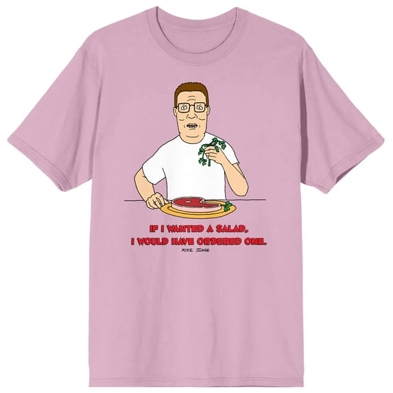 King of the Hill If I Wanted A Salad, I Would Have Ordered One Men's Pink Short Sleeve Crew Neck Tee-Medium