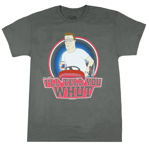 King of the Hill T-Shirt Men's Hank I'll Tell You Whut Adult Short Sleeve Tee