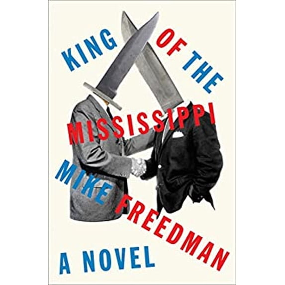 Pre-Owned King of the Mississippi (Hardcover) 052557378X 9780525573784