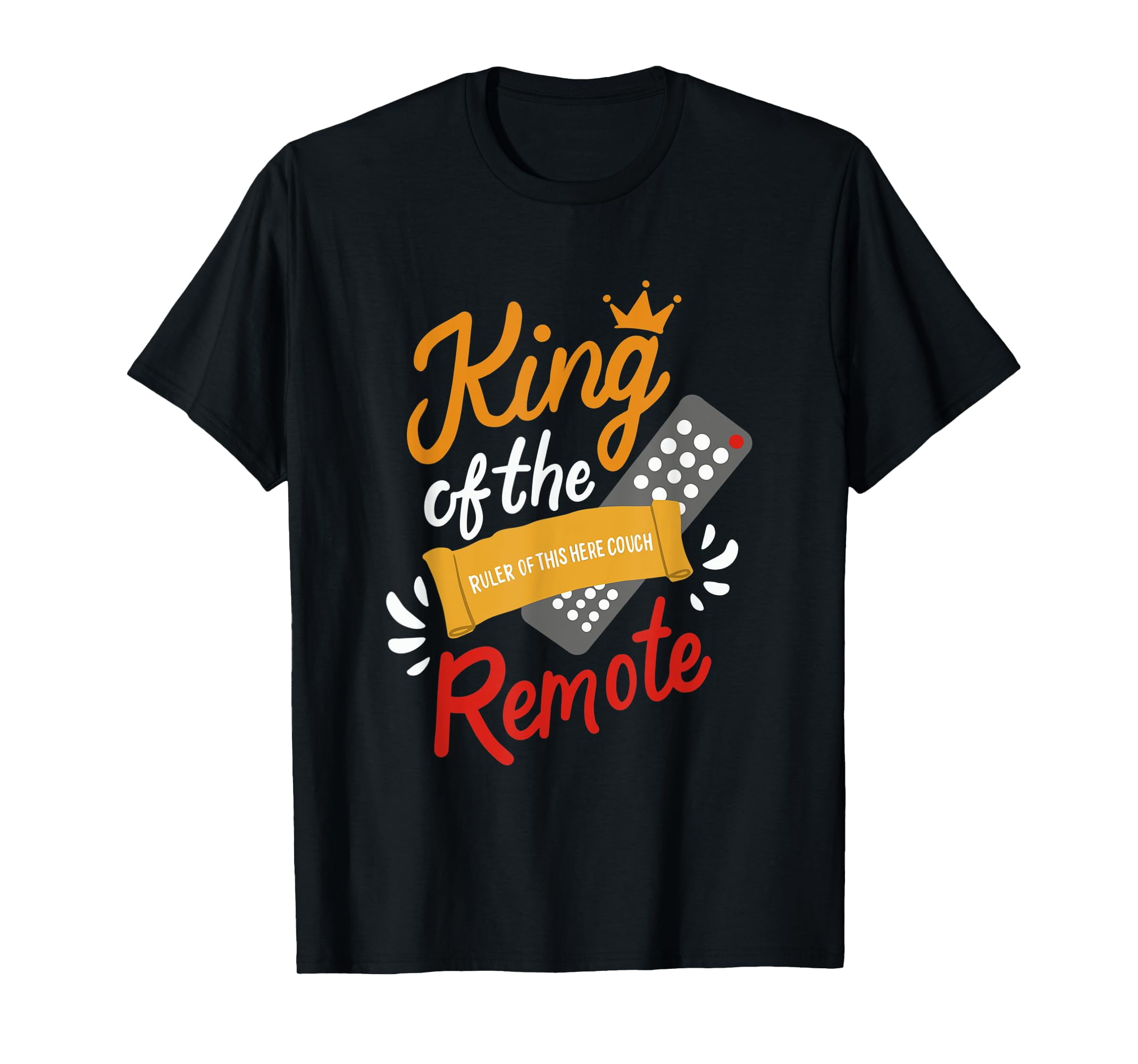 King of the Remote Control Couch Lazy Potato TShirt