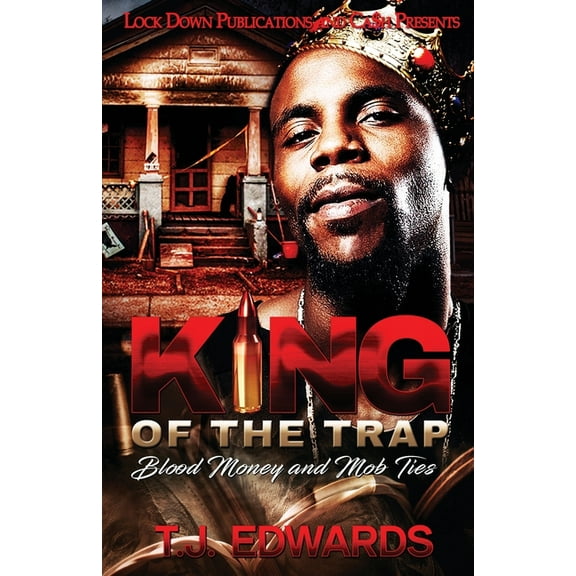 King of the Trap: King of the Trap: Blood Money and Mob Ties (Paperback)