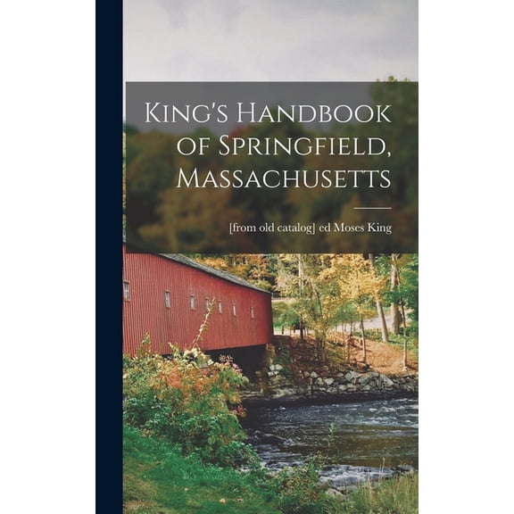 King's Handbook of Springfield, Massachusetts, (Hardcover)