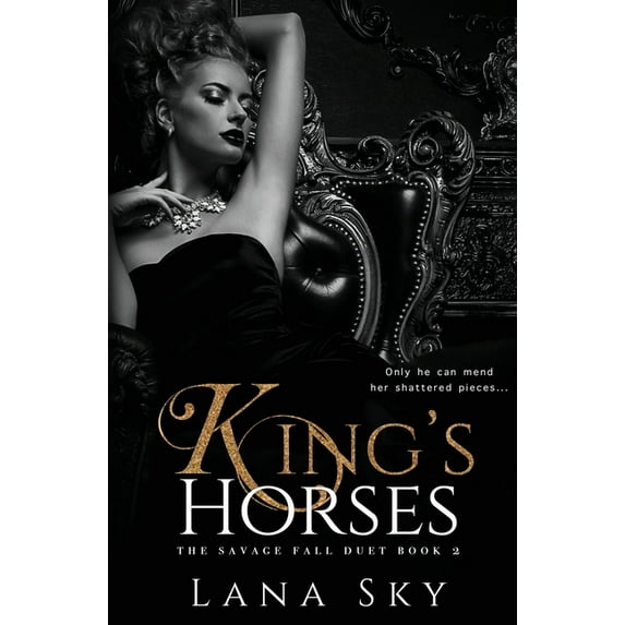 Savage Fall Duet King's Horses: A Dark Bully Romance, Book 2, (Paperback)