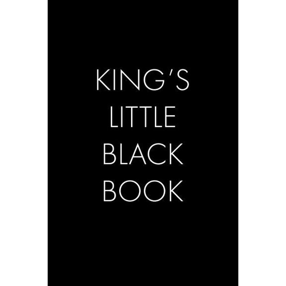 King's Little Black Book : The Perfect Dating Companion for a Handsome Man Named King. A secret place for names, phone numbers, and addresses. (Paperback)