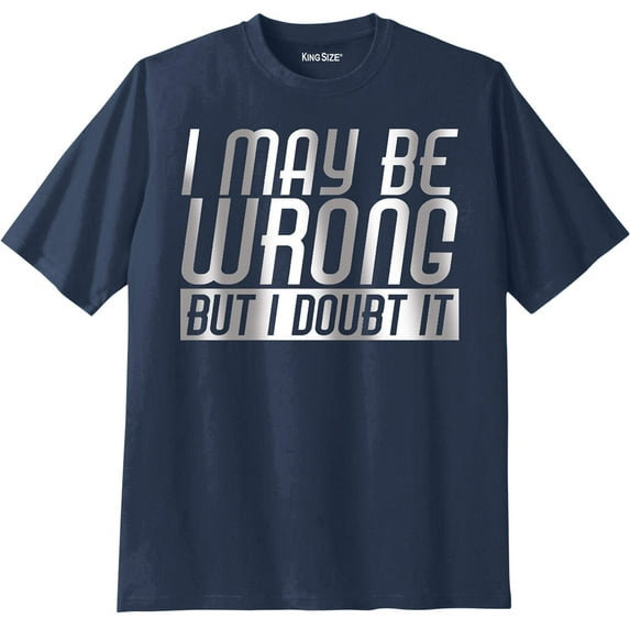 KingSize Men's Big & Tall Slogan Graphic T-Shirt - L, Wrong