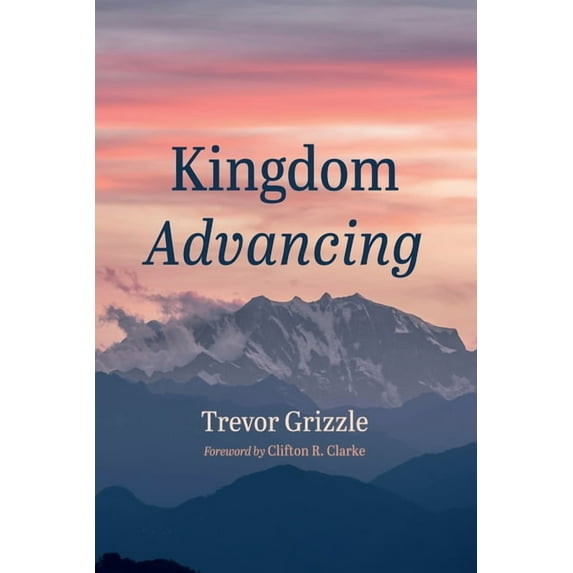 Kingdom Advancing (Paperback)