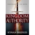 thumbnail image 1 of Kingdom Authority: Taking Dominion Over the Powers of Darkness, (Paperback), 1 of 1