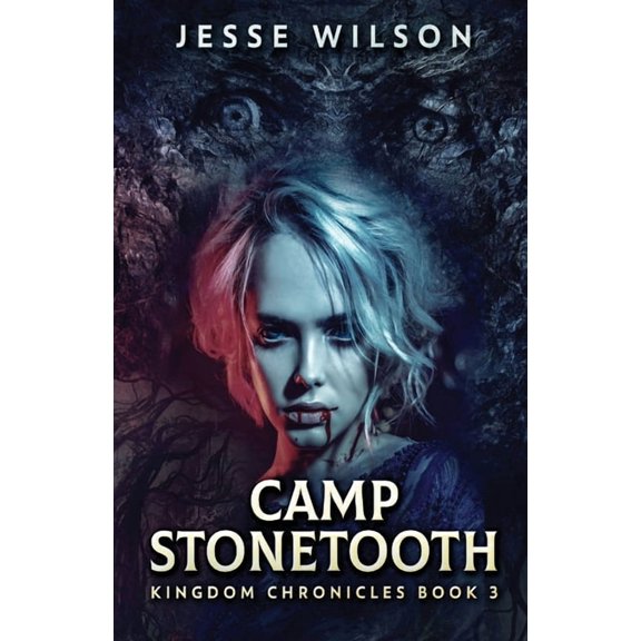 Kingdom Chronicles Camp Stonetooth, Book 3, (Paperback)