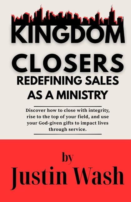 Kingdom Closers: Redefining Sales as a Ministry, (Paperback)
