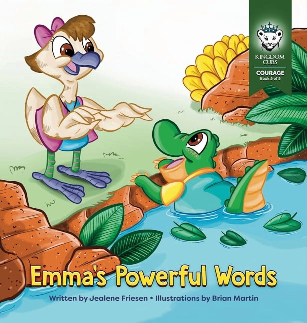 Kingdom Cubs Emma's Powerful Words: Courage: Book 3 of 3, Book 6, (Hardcover)