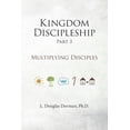 thumbnail image 1 of Kingdom Discipleship: Kingdom Discipleship - Part 3: Multiplying Disciples (Paperback), 1 of 1